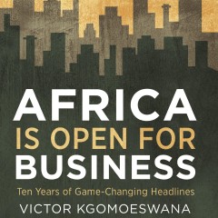 Book review: Africa is open for Business  by Victor Kgomoeswana